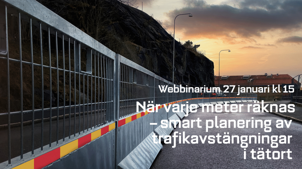 Webbinarium När varje meter räknas trafikavstängning i tätort